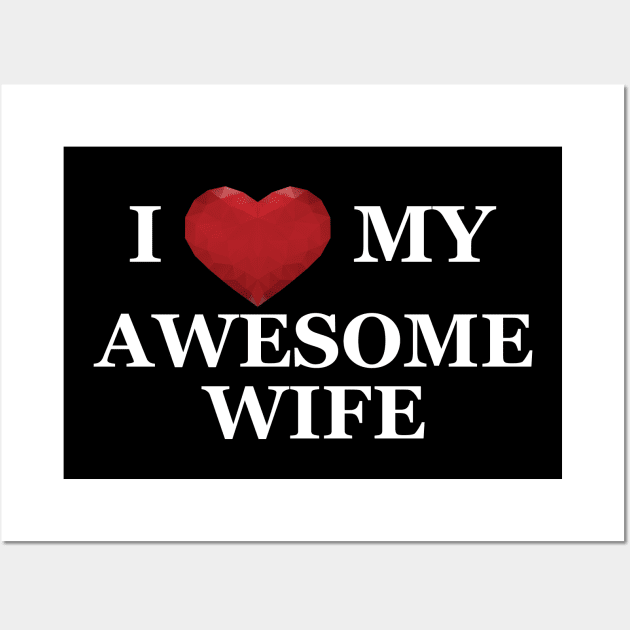 Husband - I love my awesome wife Wall Art by KC Happy Shop